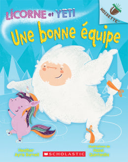 Licorne et Yeti : N° 2 - Une bonne équipe