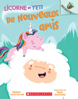 Licorne et Yeti : N° 1 - De nouveaux amis